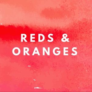 Reds and Oranges